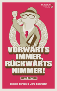 Vorwärts immer, Rückwärts nimmer